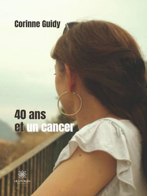 cover image of 40 ans et un cancer